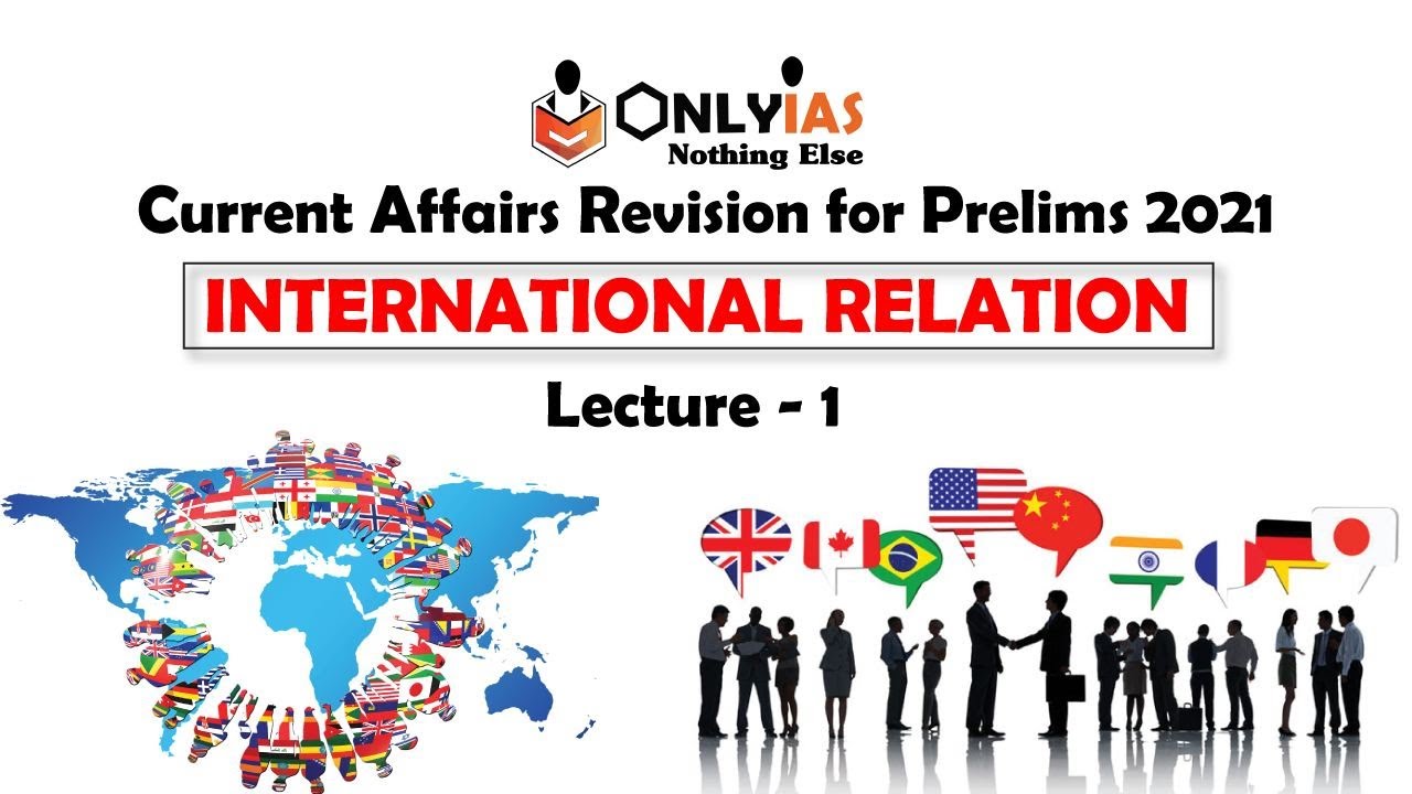 International Relations | Lecture 1 | Prelims Revision 2021 | September 2020 | #UPSC | #CSE |#IAS