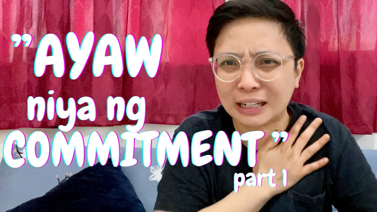 SIGNS NA AYAW NIYA o NATATAKOT SIYANG MAGCOMMIT | COMMITMENT part 1 😭💔 | mycaTALK