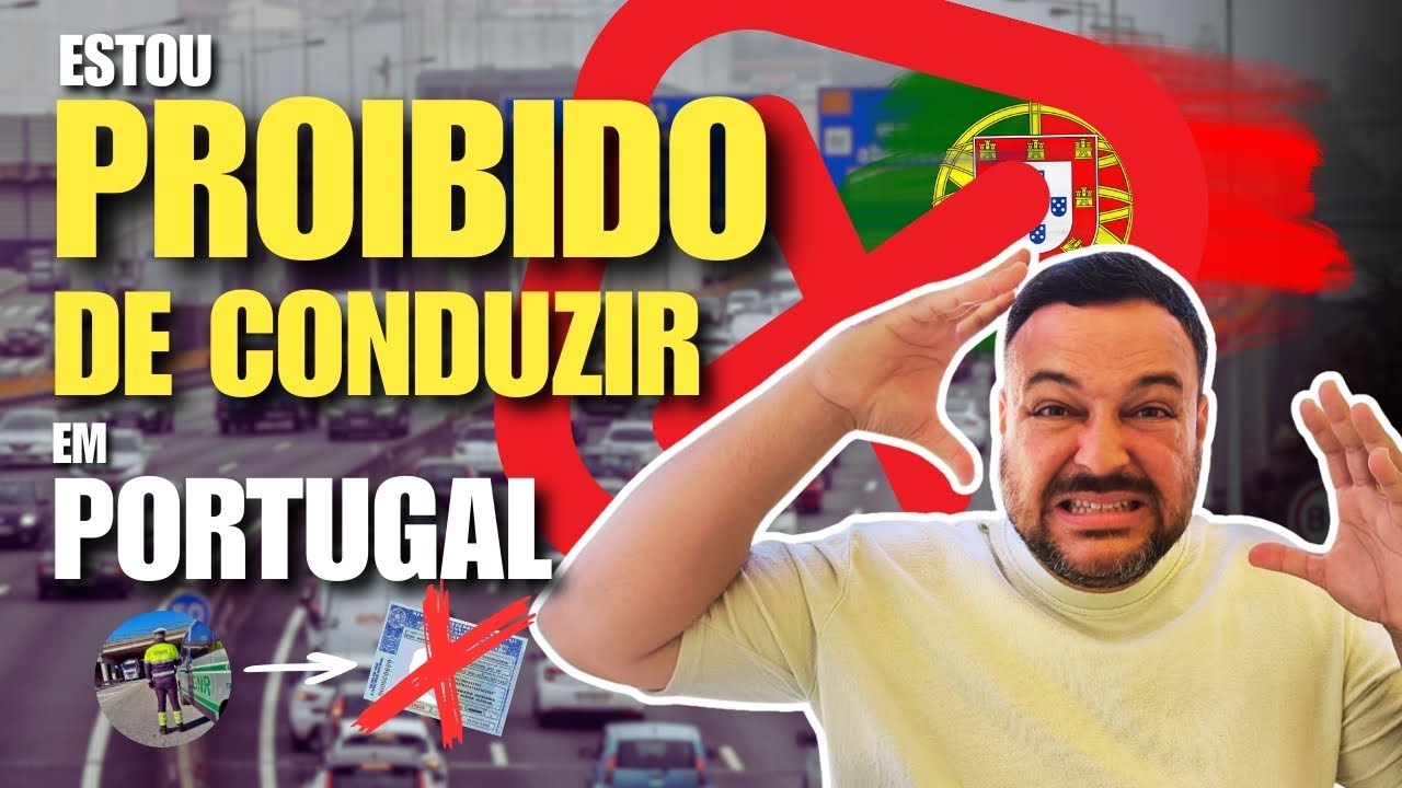 ESTOU PROIBIDO DE CONDUZIR EM PORTUGAL! FIQUEI SEM CARTEIRA DE HABILITAÇÃO | E AGORA?