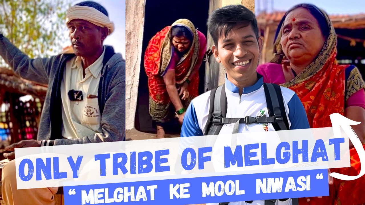 Melghat ki ek baat | Korku Tribe | korku Tribal People | Maharashtra Tribe | MH EP7