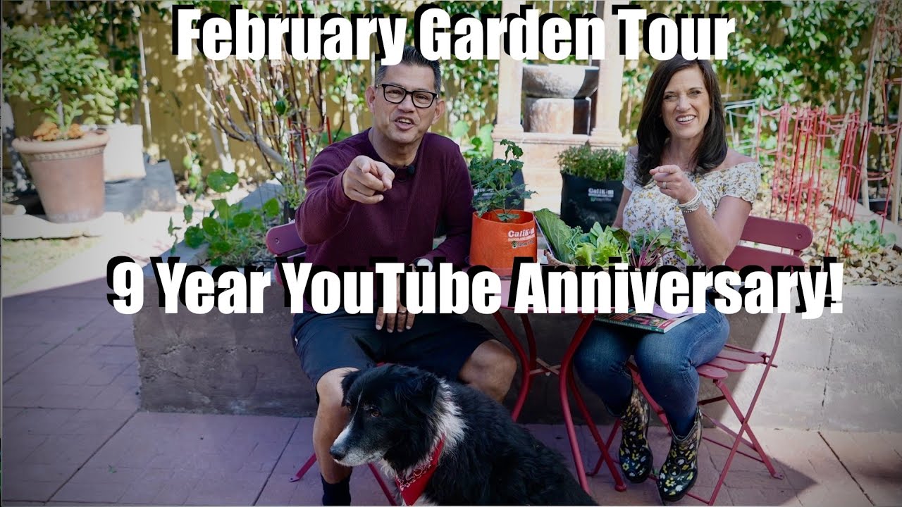 February Garden Tour / Our 9 Year YouTube Anniversary 🥦🍅🥬