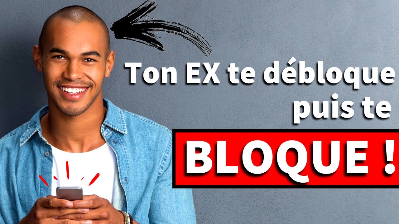 Pourquoi MON EX ME BLOQUE ET ME DÉBLOQUE ?! 🤔