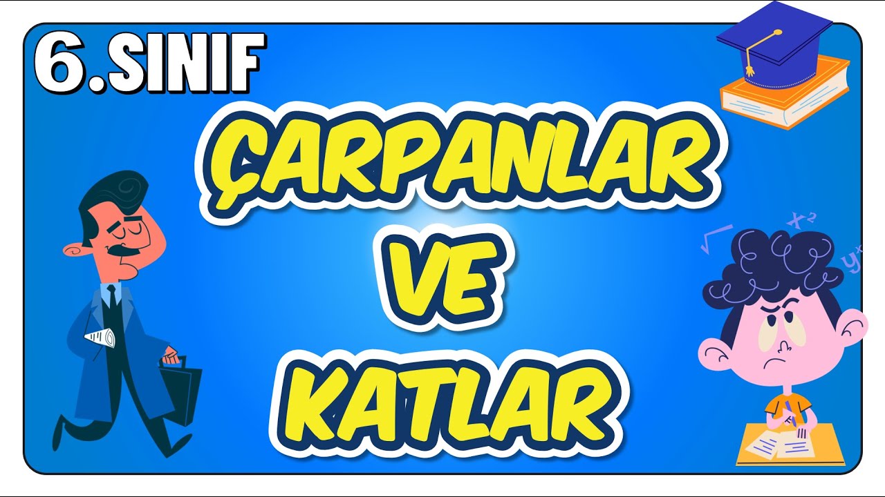 Çarpanlar ve Katlar | 6. Sınıf Matematik | Konu Anlatımı + Soru Çözümü