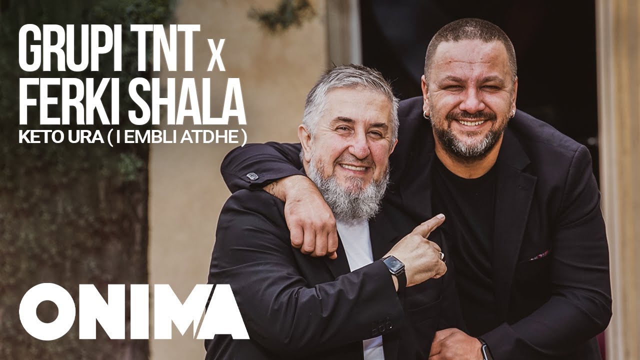 Ferki Shala x Grupi TNT - K&euml;to Ura (I &euml;mbli Atdhe)
