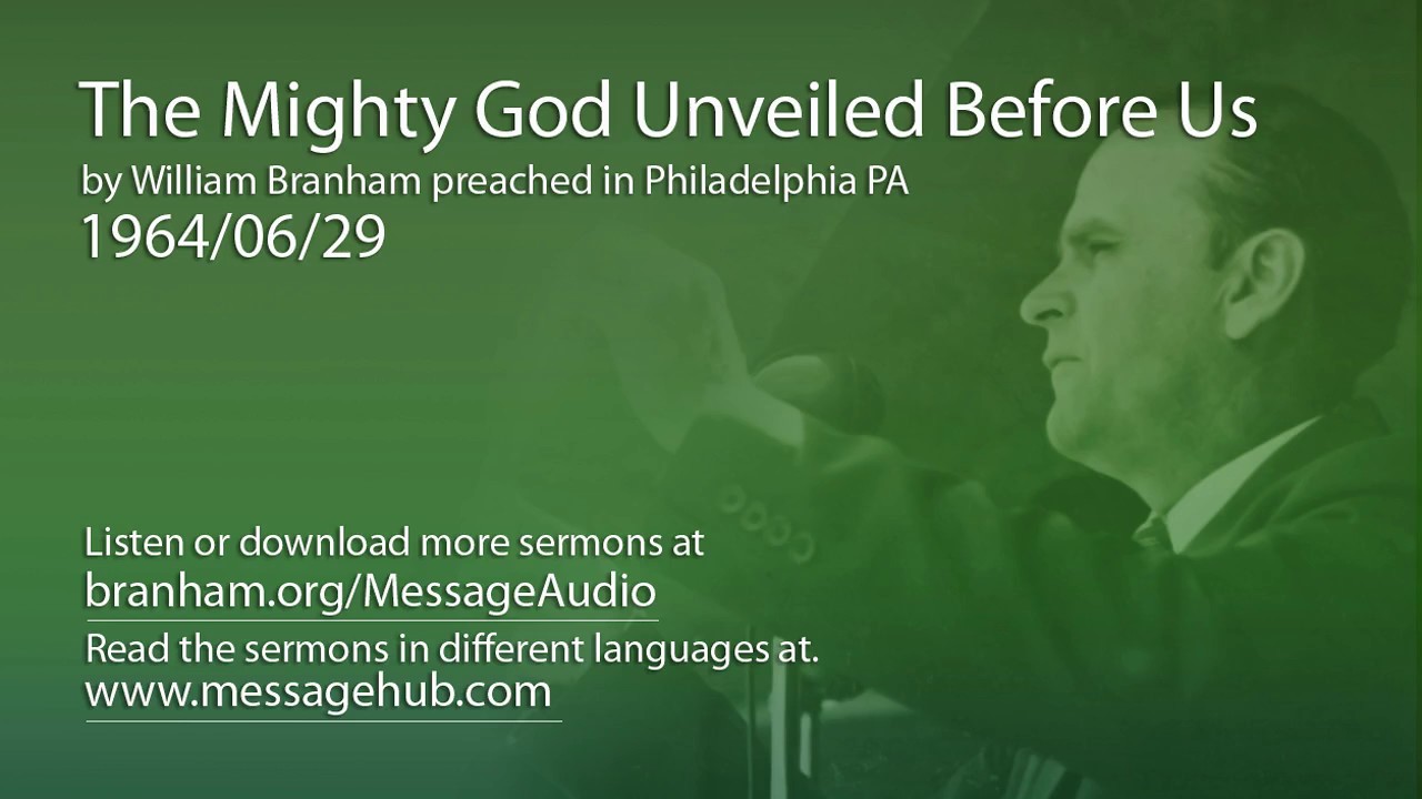 The Mighty God Unveiled Before Us (William Branham 64/06/29)
