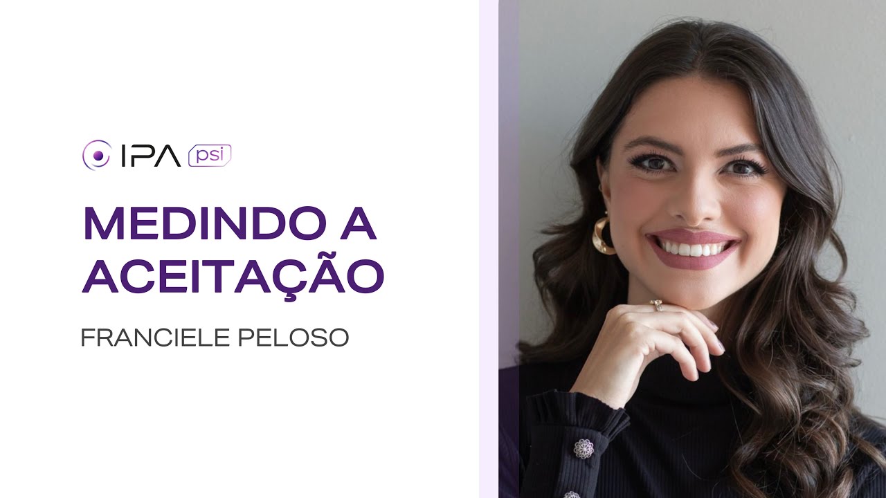 Mensurando processos clínicos | Profa. Franciele Peloso | Jornada da ACT (IPA-PSI)