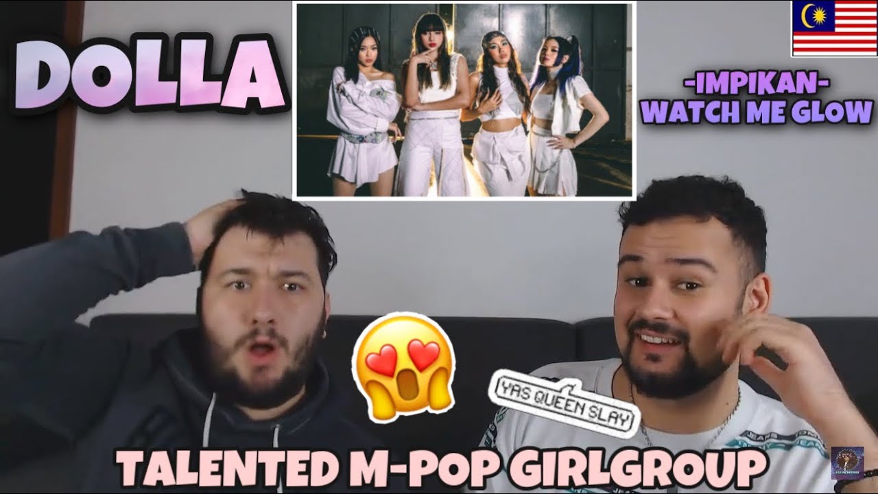 [SUPERHIT FROM MALAYSIA] REACTION TO M-POP GIRLGROUP: DOLLA - IMPIKAN (WATCH ME GLOW)