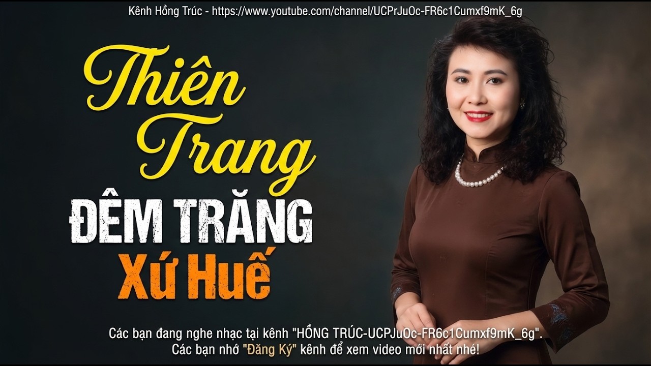 Đêm Trăng Xứ Huế - Thiên Trang | Nhạc Vàng Xưa 1975 Tuyển Tập Khó Tìm