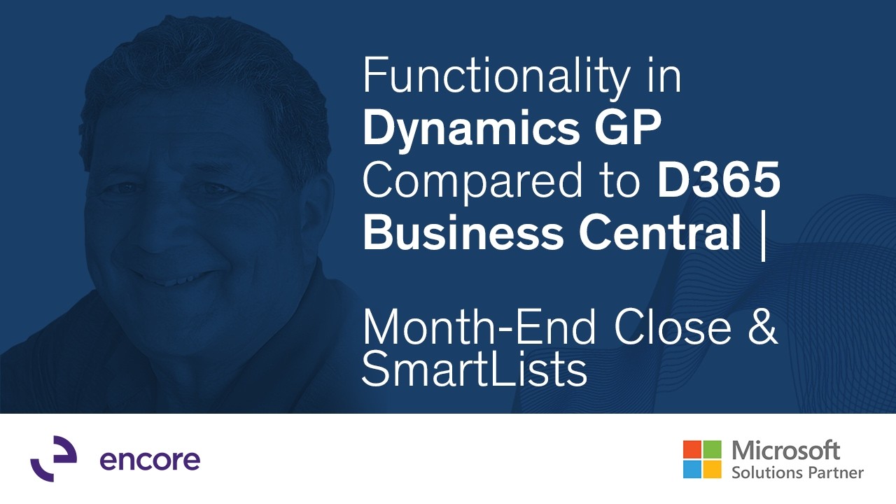 Функционал Dynamics GP по сравнению с D365 Business Central | Закрытие месяца и SmartLists