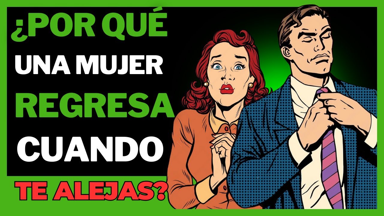Cuando el Silencio Grita: ¡ELLA REGRESA! 6 Razones  que la Traen de Vuelta Después de Alejarte!