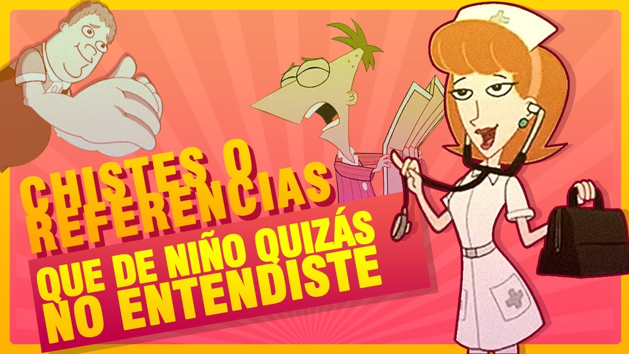 DOBLE SENTIDO y Referencias para ADULTOS en Phineas y Ferb - [PARTE 1]