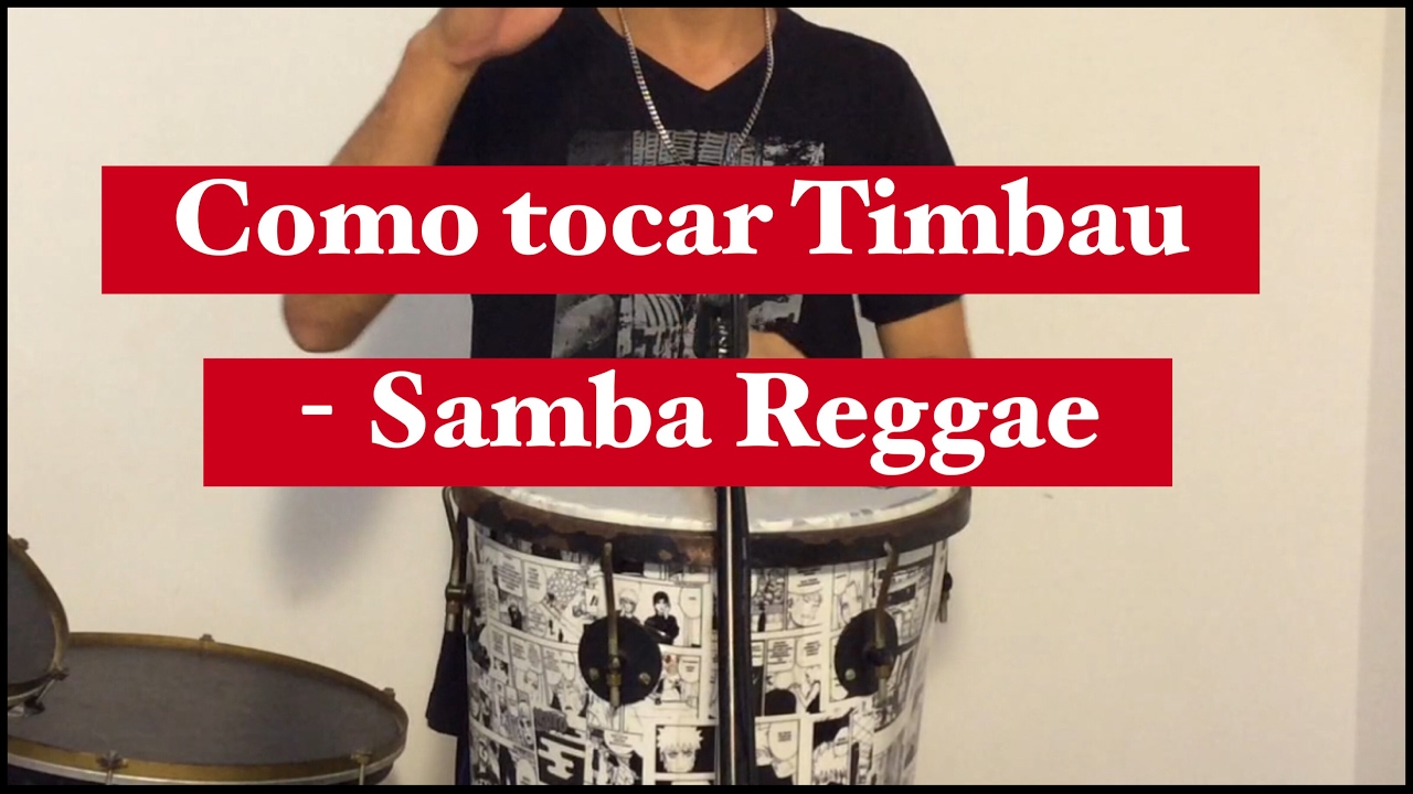 Como Tocar Timbau - Samba Reggae - Aula 10