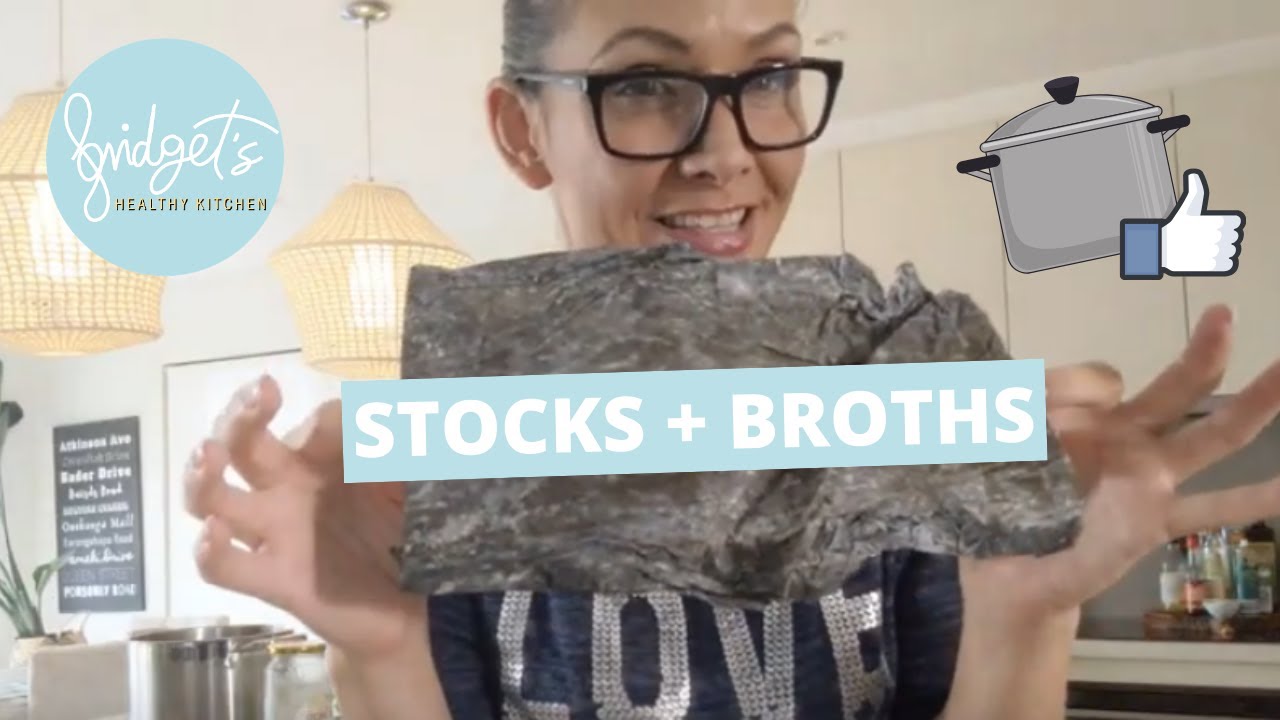 How To Make Stocks And Bone Broths || Quarantine Kitchen || Bridget's Healthy Kitchen