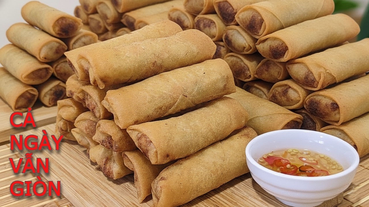 BẢO QUẢN ĐỂ ĂN CẢ NĂM | ĐỂ CẢ NGÀY VẪN GIÒN RỤM | CHẢ GIÒ TÔM THỊT GÀ | MÓN NGON CHO NGÀY TẾT