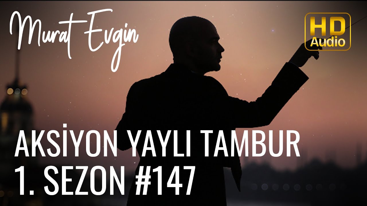 Murat Evgin - Aksiyon Yaylı Tambur | 1. Sezon (Official Audio)