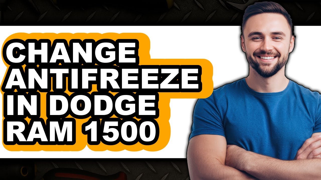 How to Change Antifreeze in Dodge Ram 1500 - Step By Step