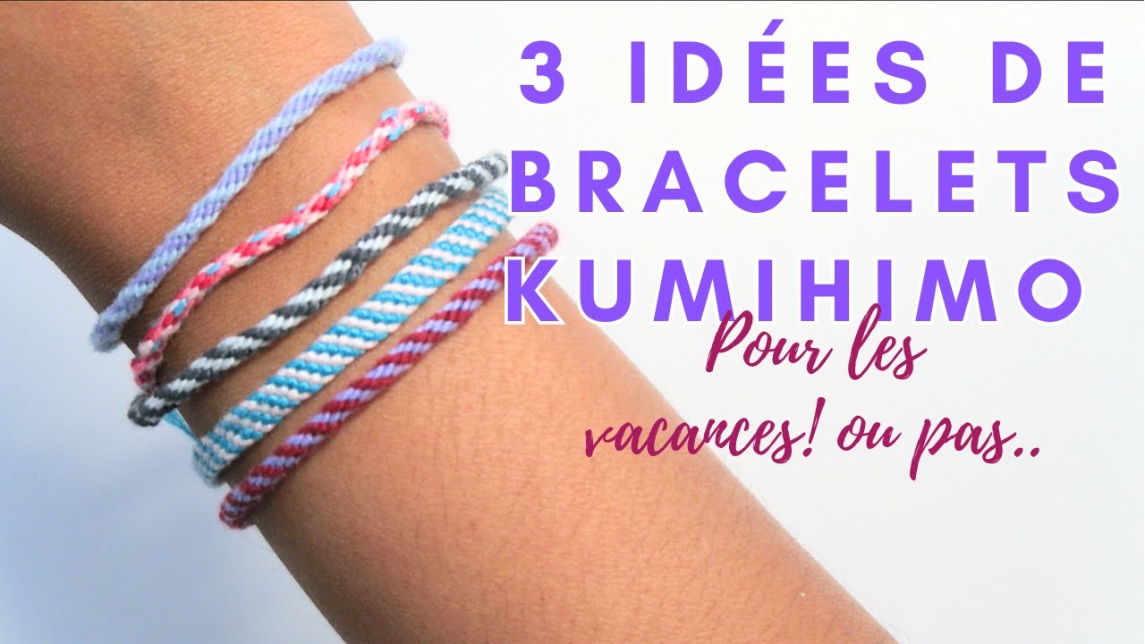 Je teste les bracelets KUMIHIMO ⎪3 bracelets à faire en vacances!