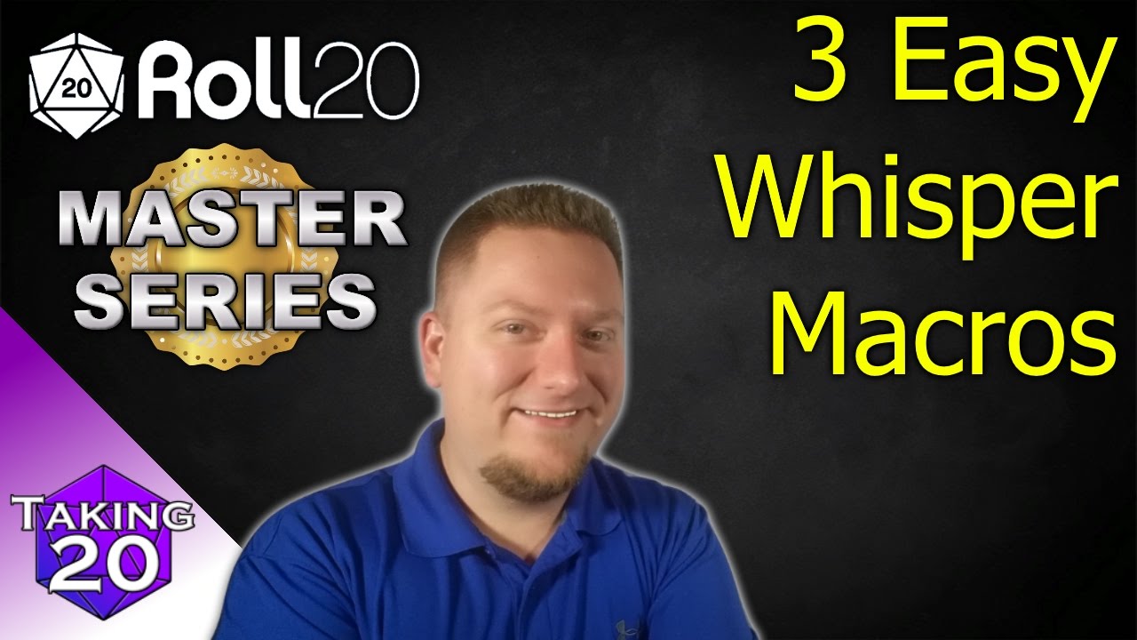 Roll20 Master Series - 3 Easy to Use Whisper Macros