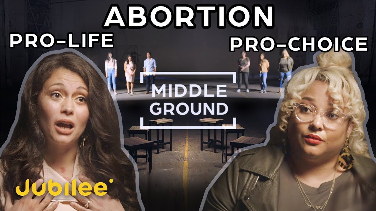 Pro-Choice vs Pro-Life: Can They See Eye To Eye? | Middle Ground