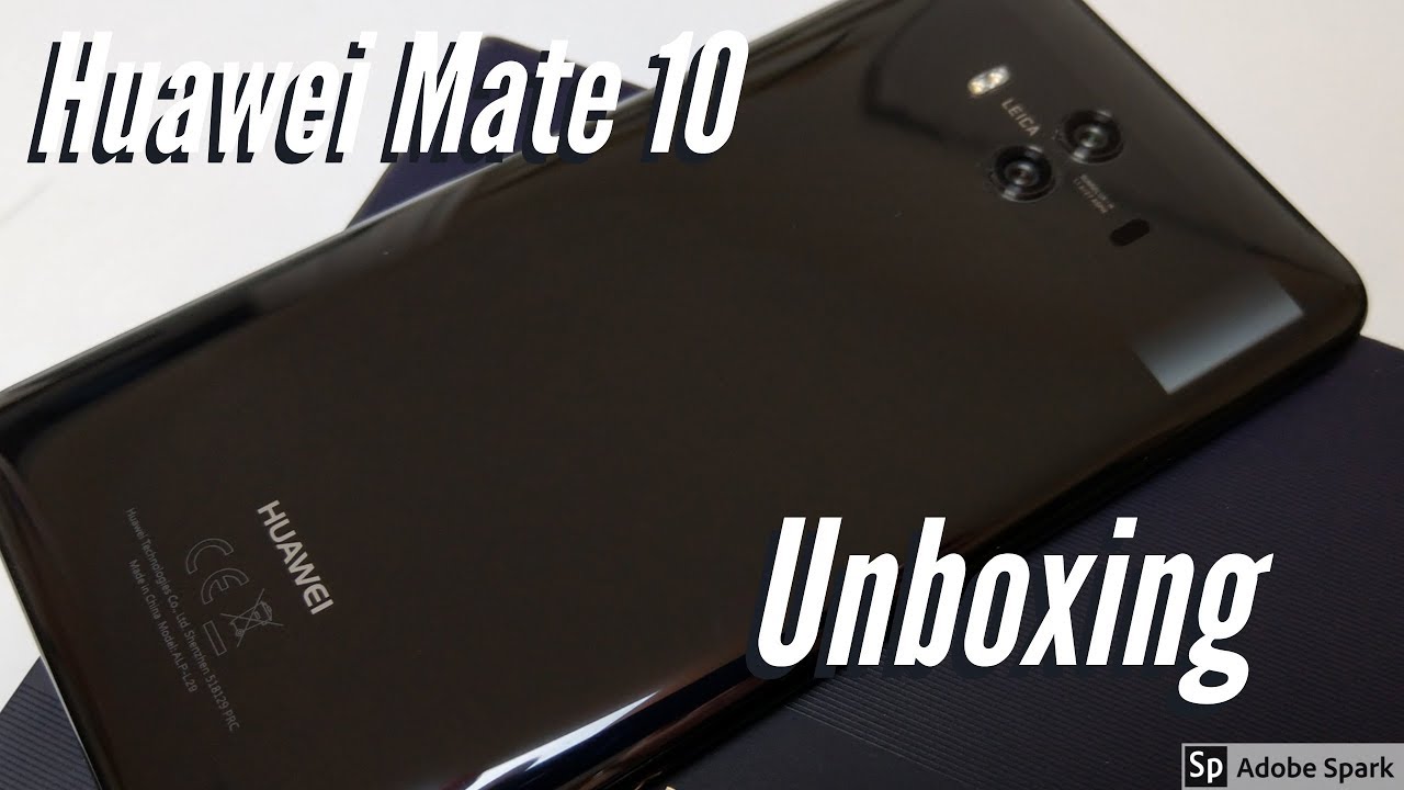 Huawei Mate 10 Quick Unboxing and Reveal