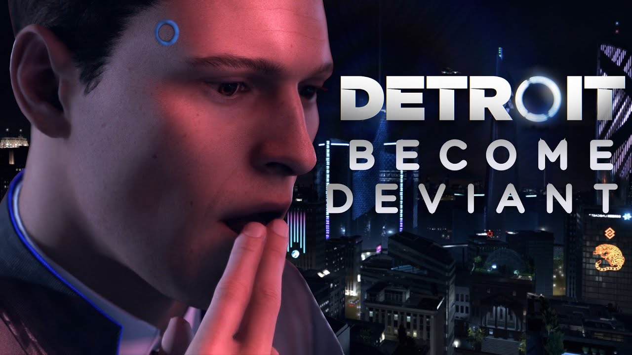 Detroit: Become Deviant