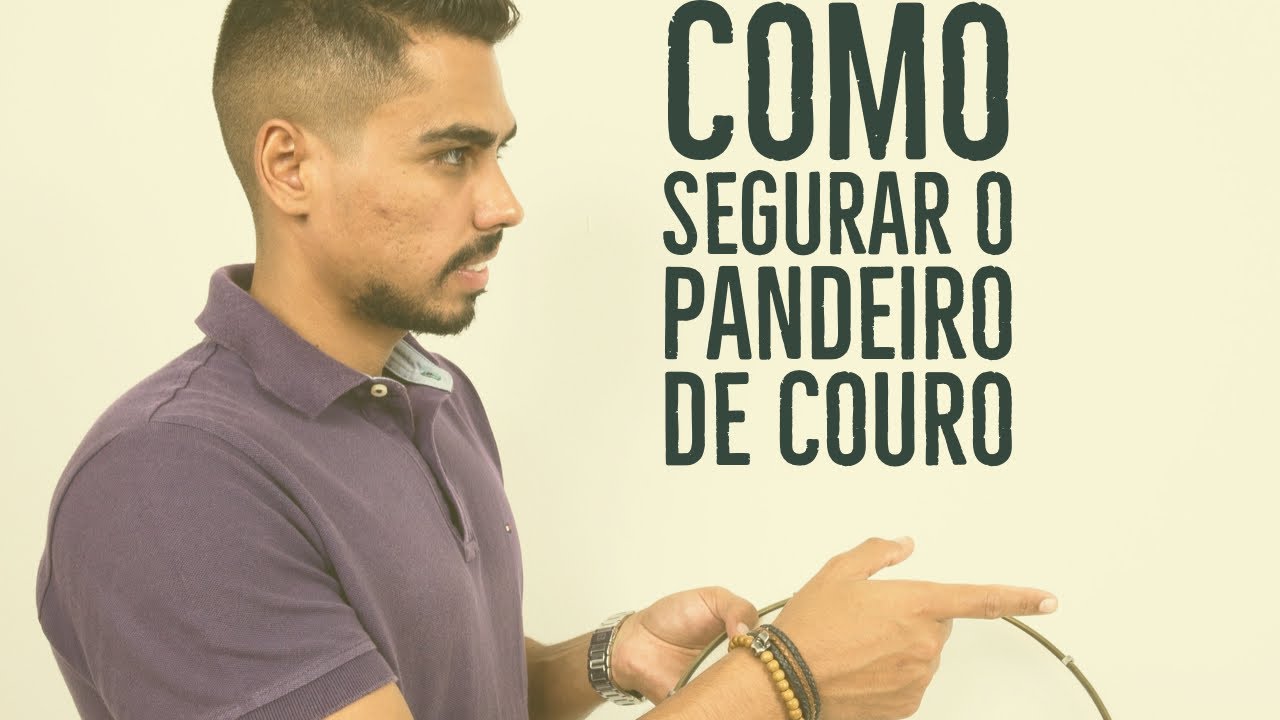 COMO SEGURAR O PANDEIRO DE COURO