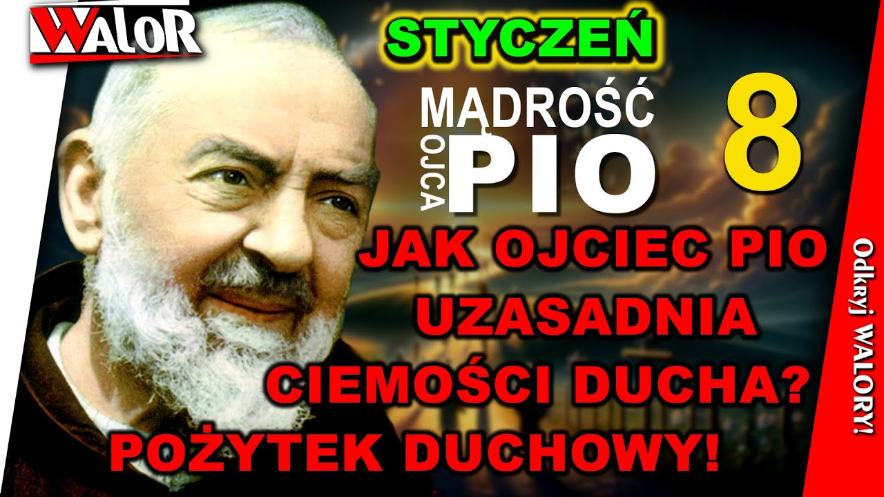 Jak Ojciec Pio uzasadnia ciemności ducha? Pożytek duchowy! - Mądrość Ojca Pio
