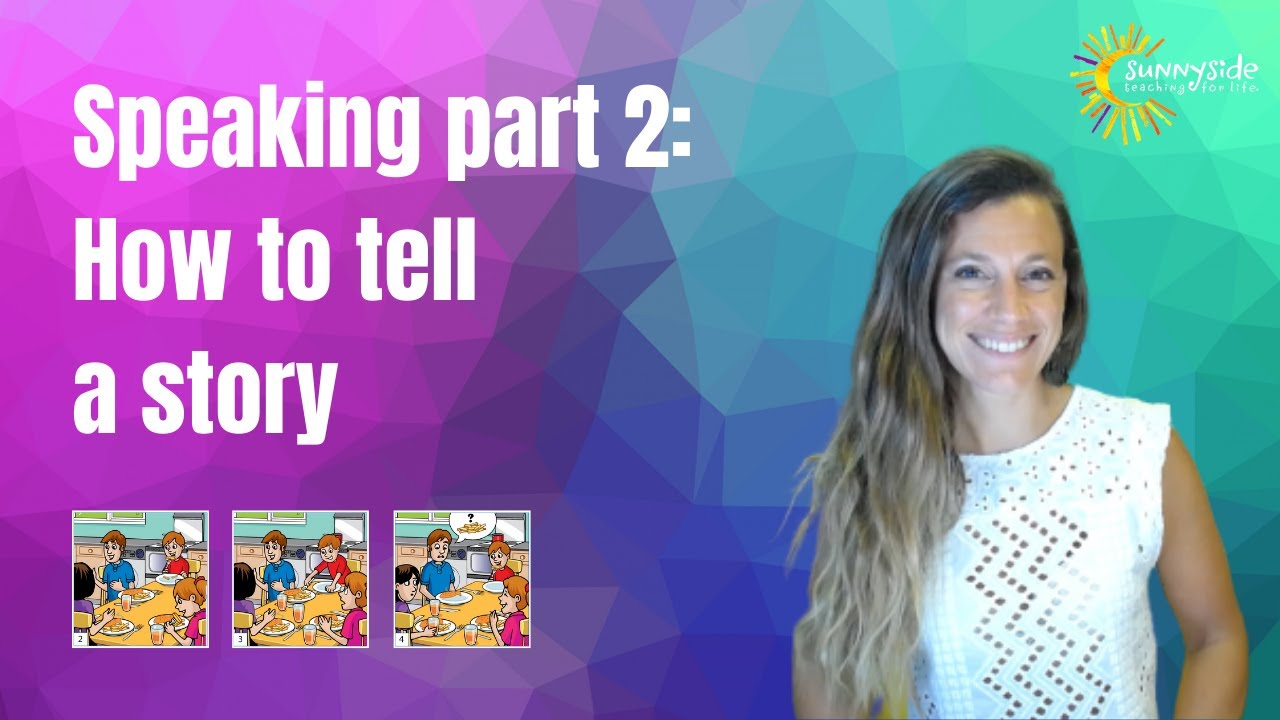 HOW TO TELL A STORY - CAMBRIDGE MOVERS EXAM (Speaking Part 2)