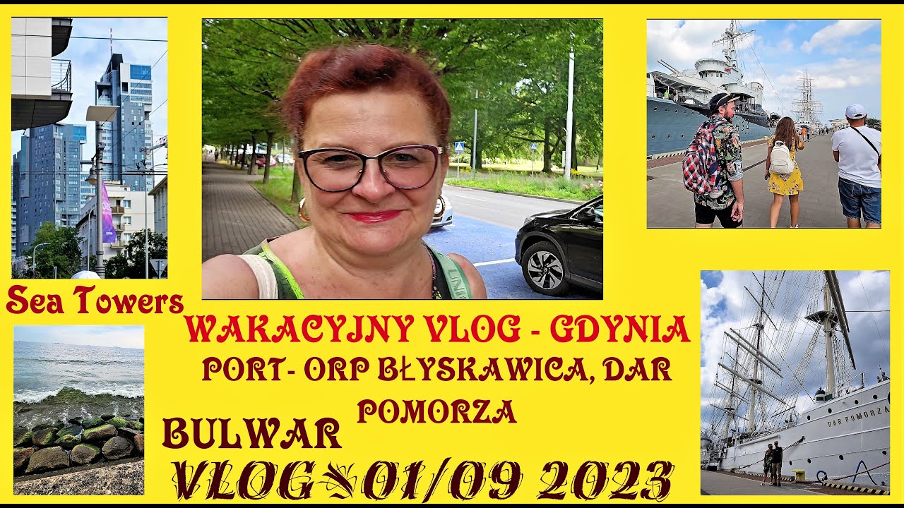 VLOG#01/09🌅WAKACYJNY VLOG-GDYNIA⚓PORT-ORP BŁYSKAWICA, DAR POMORZA 🛳⛵BULWAR🌅SEA TOWERS 🏙
