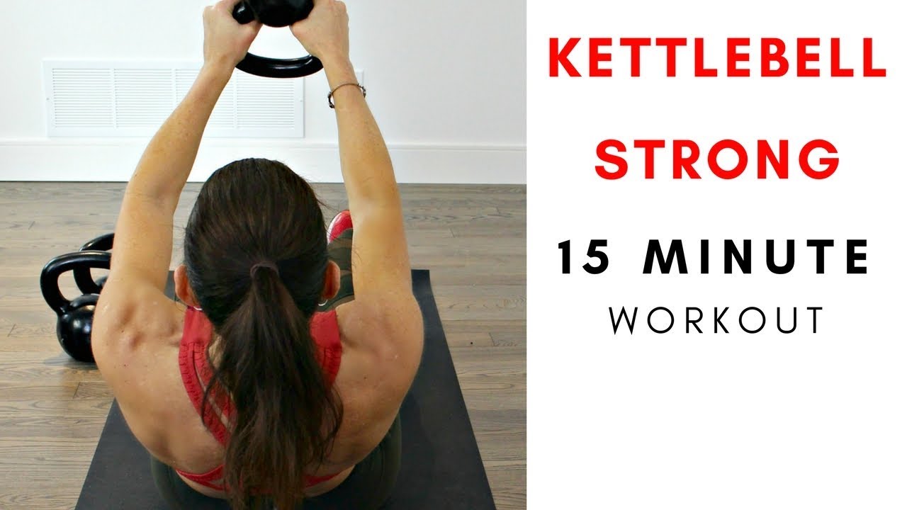 15 MINUTE KETTLEBELL STRONG WORKOUT