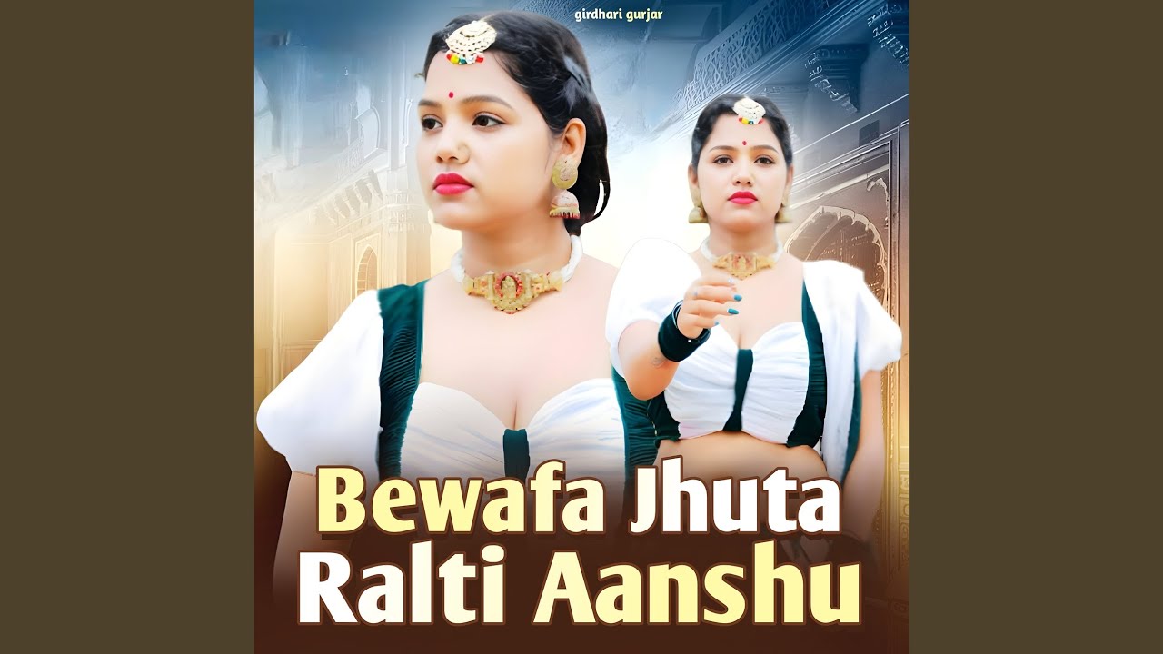 Bewafa Jhuta Ralti Aanshu