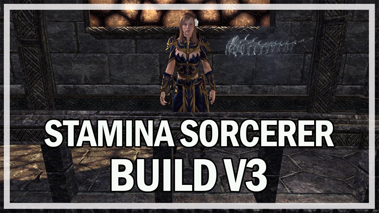 STAMINA SORCERER V3 PvE Build Guide - The Elder Scrolls Online One Tamriel