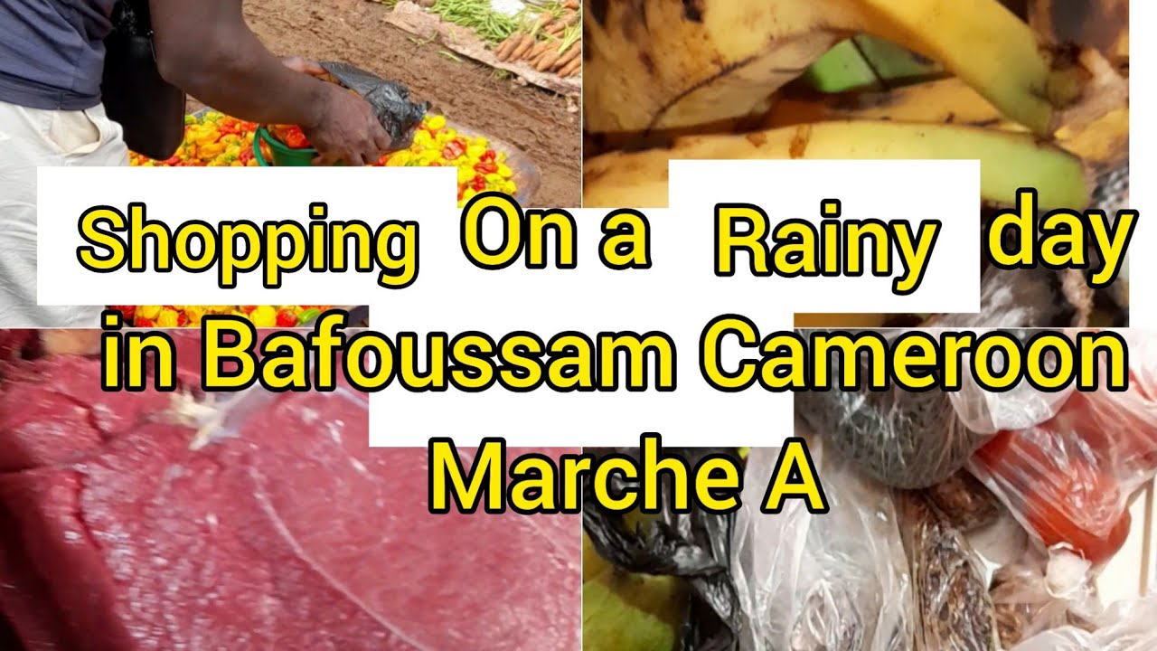 Shopping on a Rainy  day in Bafoussam, Marche A west Region of Cameroon. Vlog