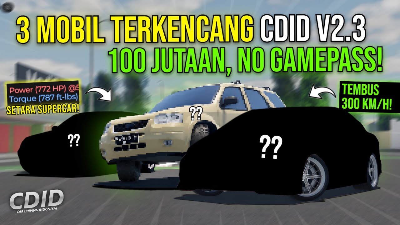 3 Mobil TERCEPAT 100 JUTAAN Untuk PEMULA Di CDID UPDATE V2.3 ! 300 KMH+ NON GP ?! - Roblox Indonesia