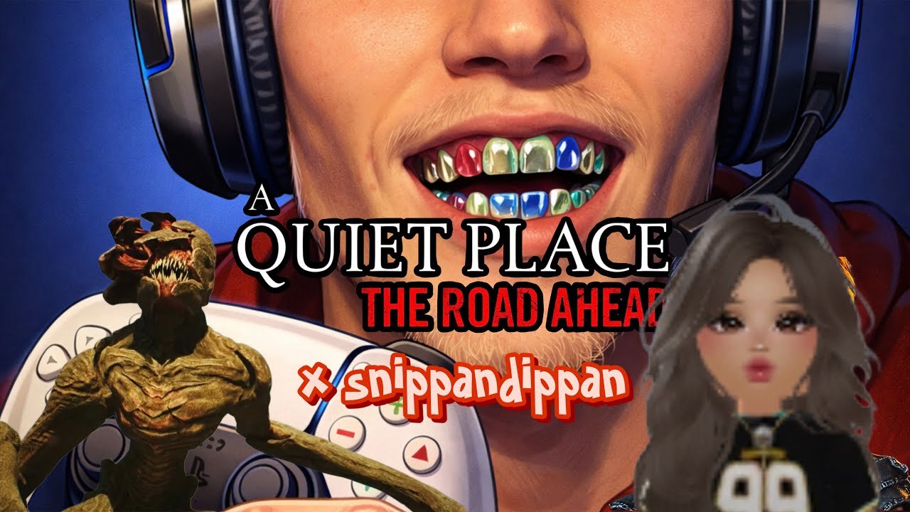 A quiet place The road ahed x Snippandippan