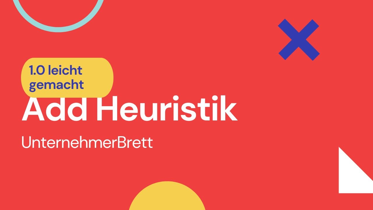 Produktion Add Heuristik