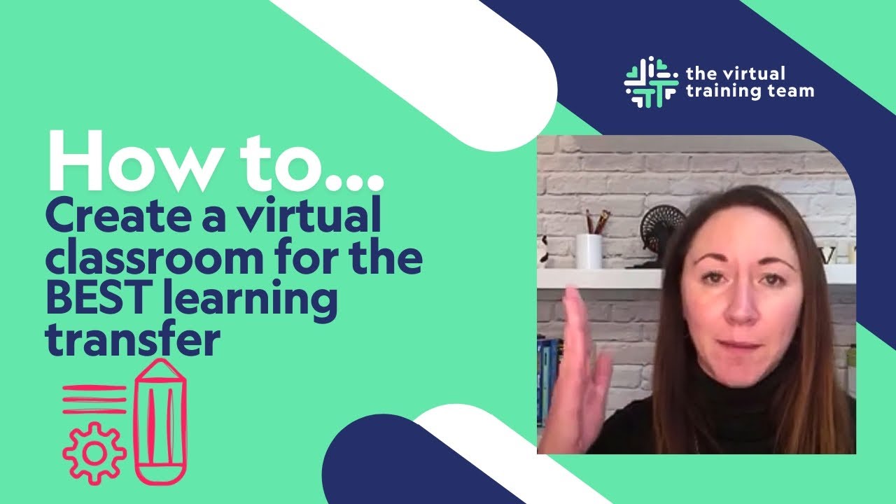 How to create a virtual classroom for the BEST learning transfer