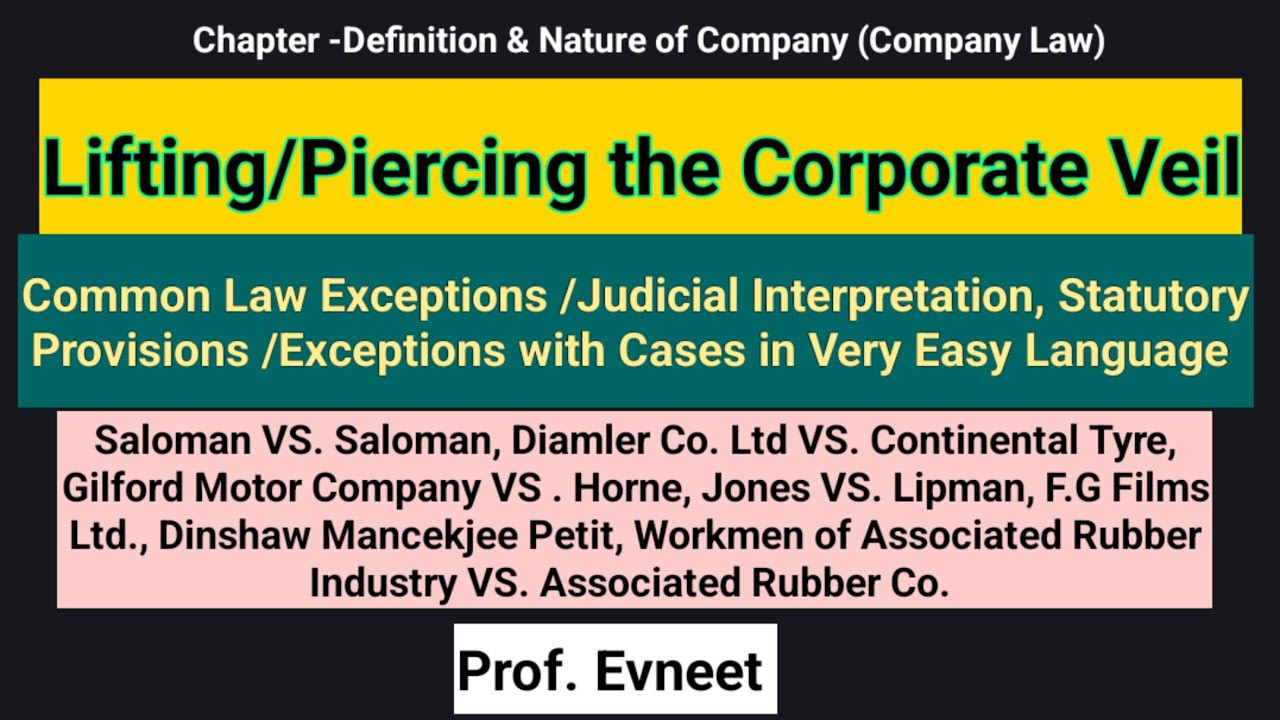 Lifting the Corporate Veil | Company Law |Statutory Provisions| Common Law Exceptions