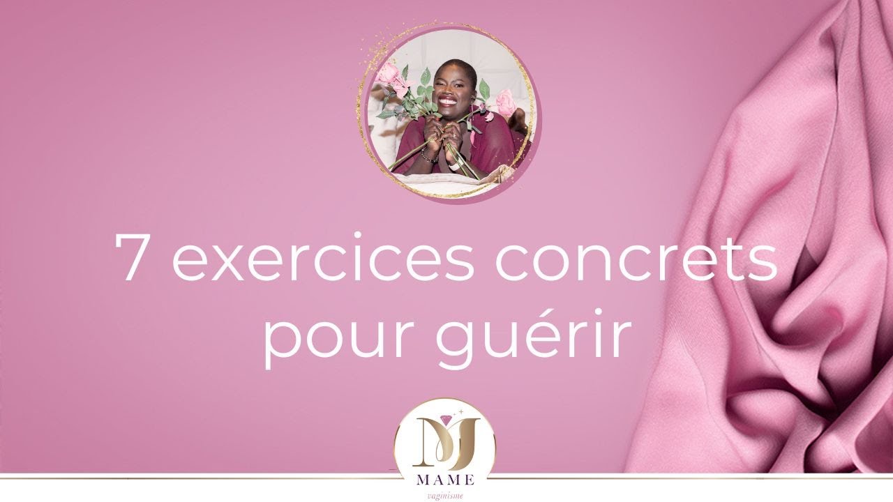 Vaginisme : 7 exercices concrets pour guérir