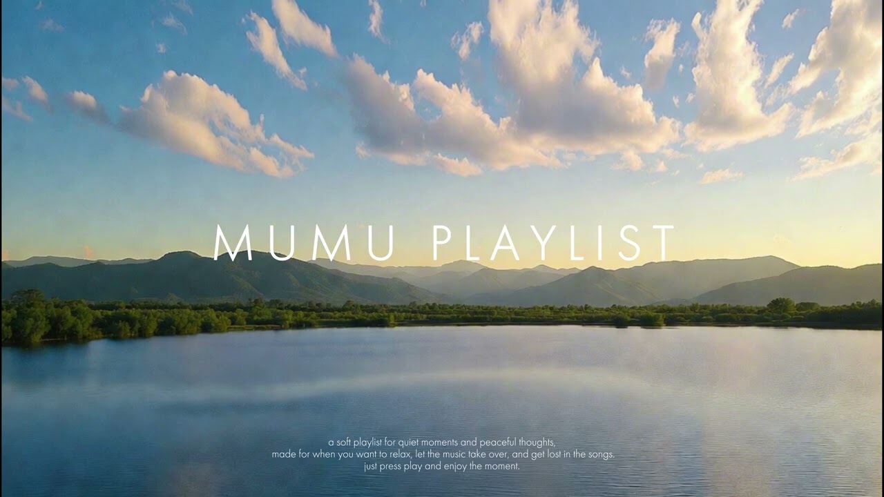 playlist | 때론 아무것도 하기 싫을 때, sometimes you just need to do nothing