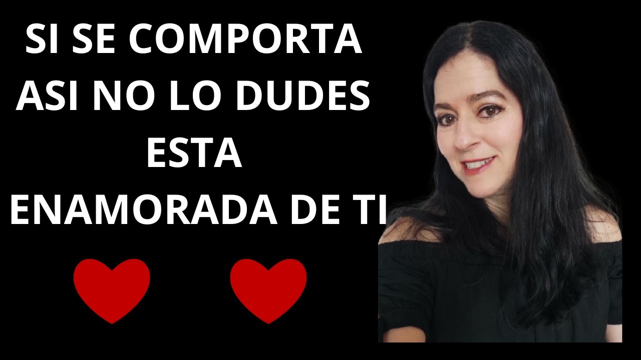 7 Cosas Que Hace Una Mujer Cuando Está Enamorada De Ti