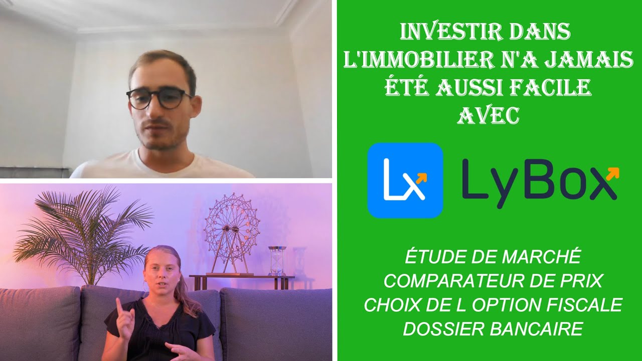 Avec LyBox, investir dans l'immobilier n'a jamais été aussi facile !