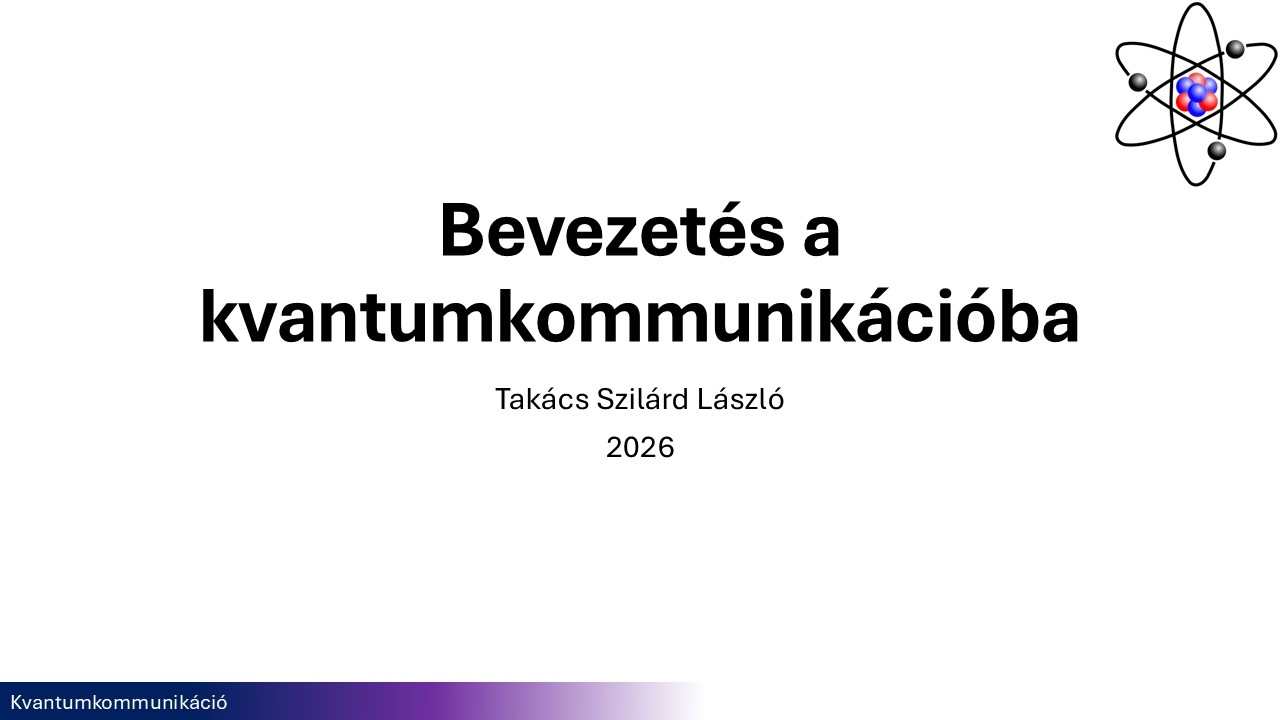 1. Kvantumkommunikáció (ea) -  Kvantummechanika bevezetés