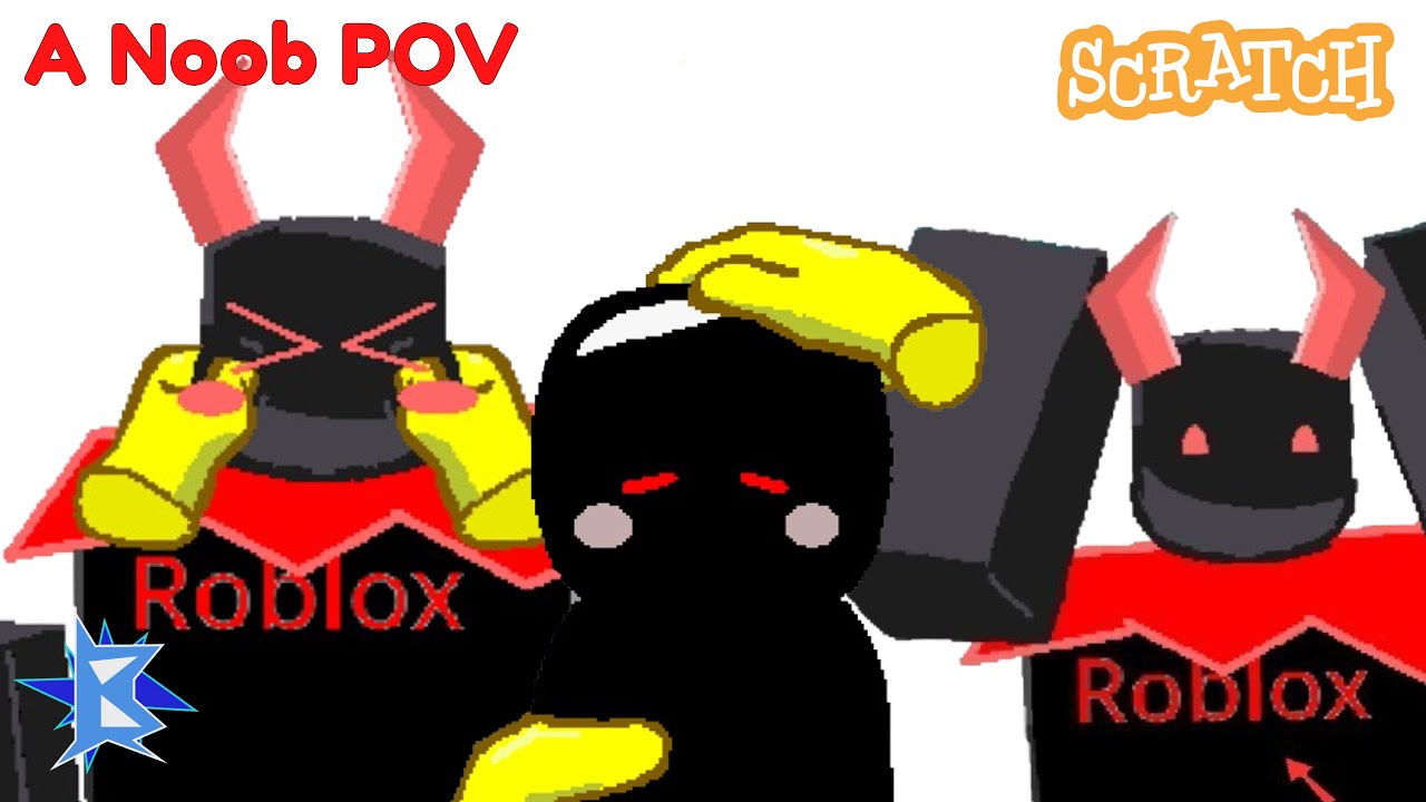 A noob pov (guest 666) | scratch game