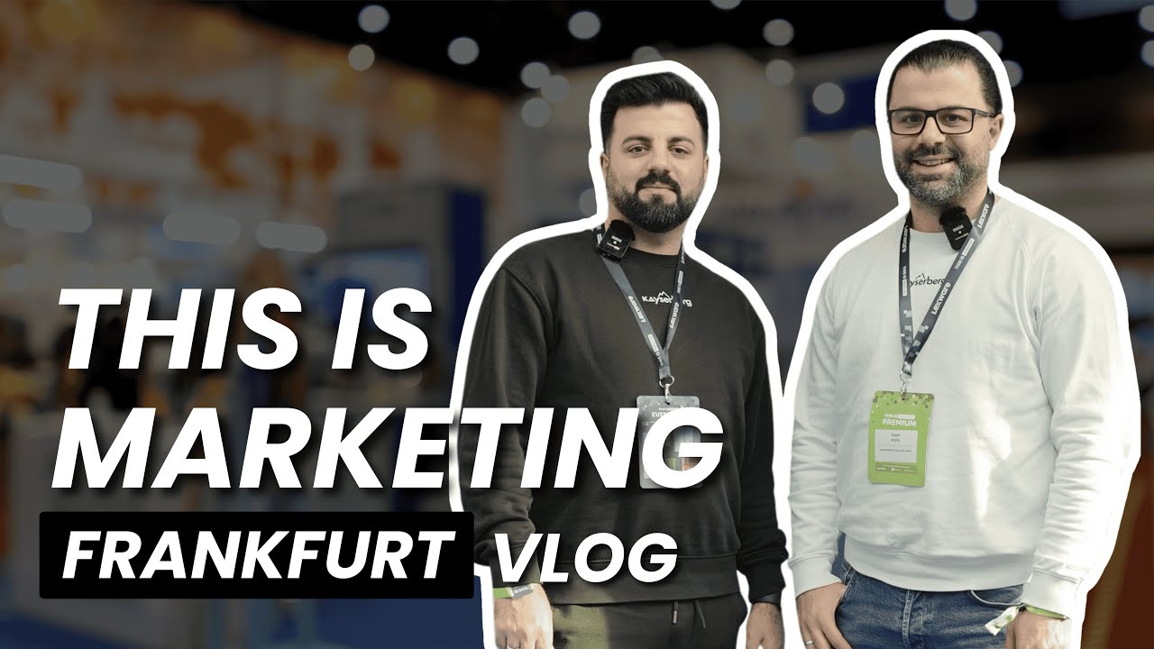 Kayserberg Vlog | THIS IS MARKETING Frankfurt – Einfach mal machen!