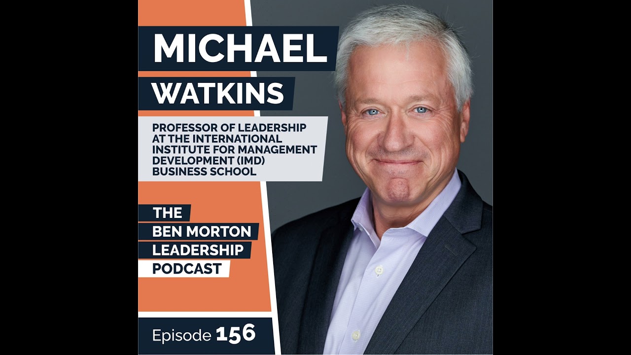 Navigating Strategic Thinking and Cultivating Effective Communication with Michael Watkins