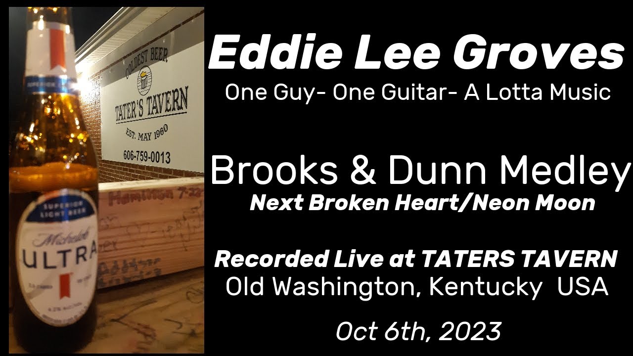 Brooks and Dunn Medley- Eddie Lee Groves - Live at Taters Tavern
