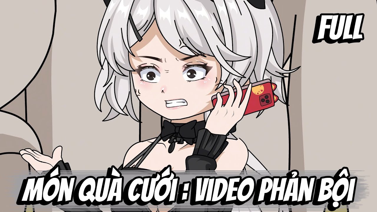 Full | Món Quà Cưới : Video Phản Bội