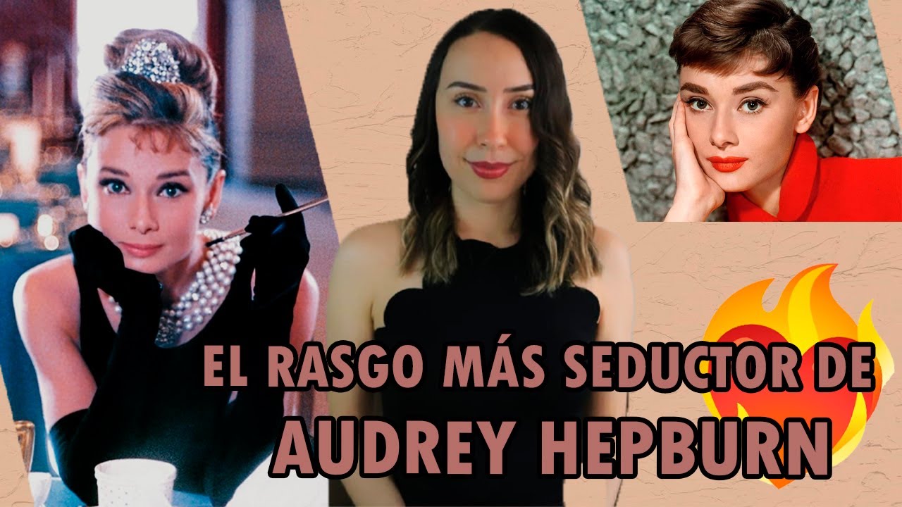 Análisis de LENGUAJE NO VERBAL de AUDREY HEPBURN | Lenguaje de la Seducción | Comunicación No Verbal
