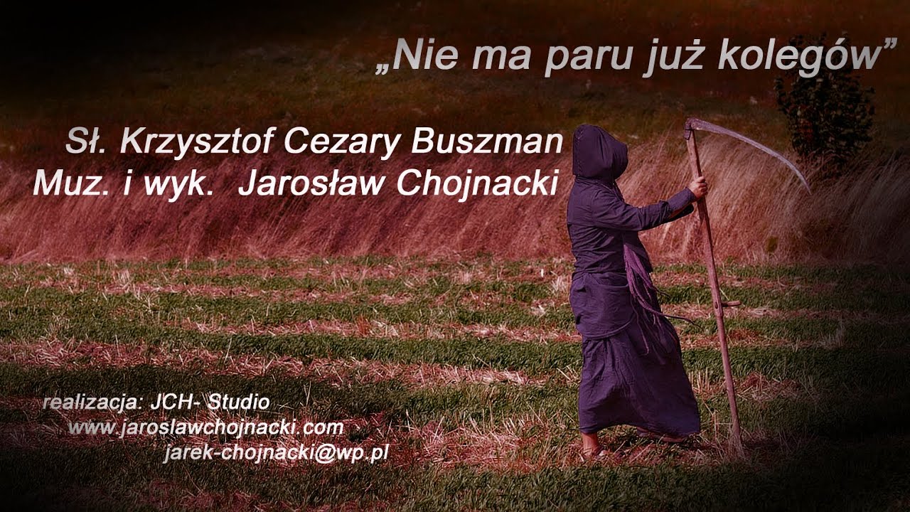 Jarosław Chojnacki - Nie ma paru już kolegów.